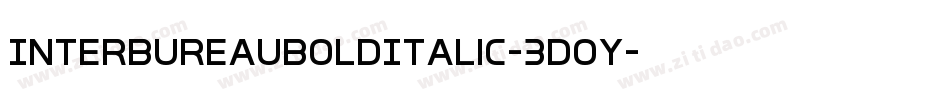 InterBureauBoldItalic-3DOy字体转换 InterBureauBoldItalic-3DOy字体转换