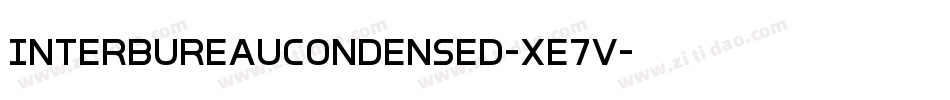 InterBureauCondensed-xe7V字体转换 InterBureauCondensed-xe7V字体转换