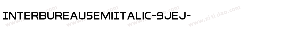 InterBureauSemiItalic-9jEj字体转换