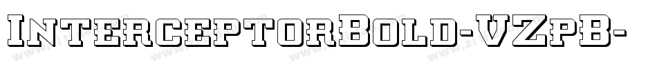 InterceptorBold-VZpB字体转换 InterceptorBold-VZpB字体转换