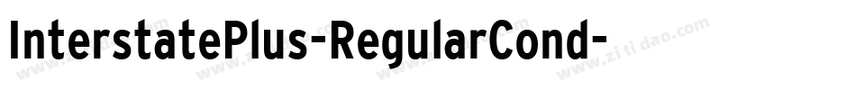 InterstatePlus-RegularCond字体转换