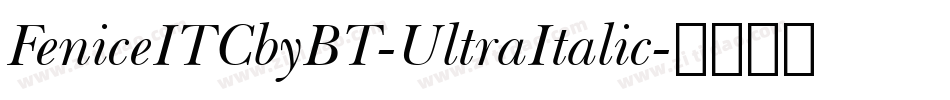 FeniceITCbyBT-UltraItalic字体转换
