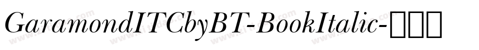 GaramondITCbyBT-BookItalic字体转换