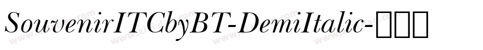 SouvenirITCbyBT-DemiItalic字体转换