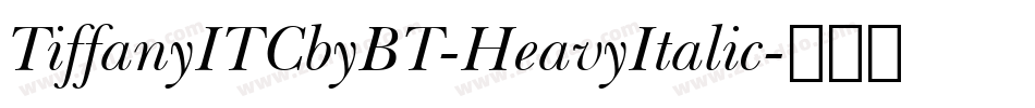 TiffanyITCbyBT-HeavyItalic字体转换