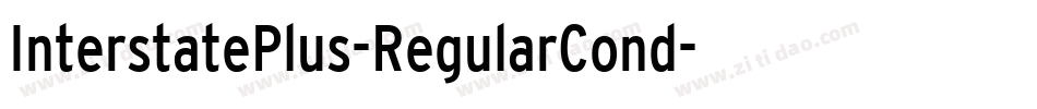InterstatePlus-RegularCond字体转换