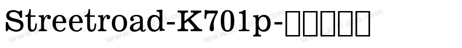 Streetroad-K701p字体转换