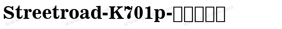 Streetroad-K701p字体转换