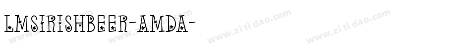 LmsIrishBeer-AmDA字体转换
