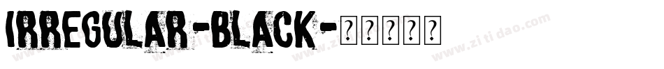 Irregular-Black字体转换