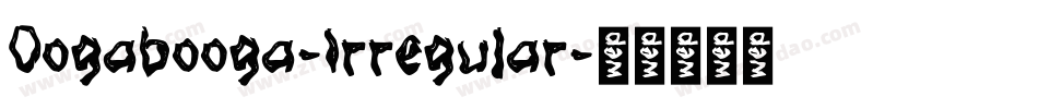 Oogabooga-Irregular字体转换