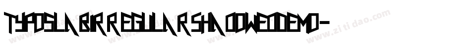 TyposlabIrregularShadowedDemo-7v4R字体转换 TyposlabIrregularShadowedDemo-7v4R字体转换