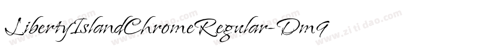 LibertyIslandChromeRegular-Dm9D字体转换 LibertyIslandChromeRegular-Dm9D字体转换