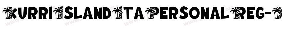 KurriIslandItaPersonalReg-X3XMg字体转换 KurriIslandItaPersonalReg-X3XMg字体转换