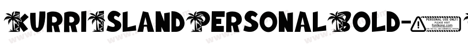 KurriIslandPersonalBold-4ByvB字体转换