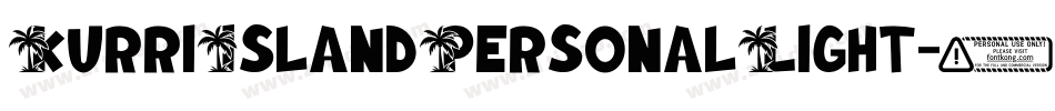 KurriIslandPersonalLight-0Wlrv字体转换 KurriIslandPersonalLight-0Wlrv字体转换
