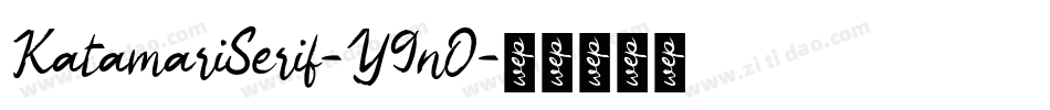 KatamariSerif-Y9nO字体转换