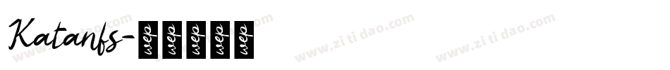 Katanfs字体转换