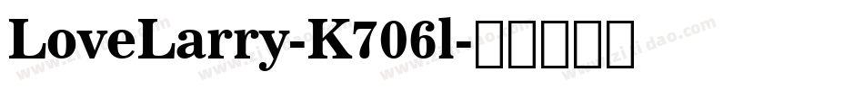 LoveLarry-K706l字体转换