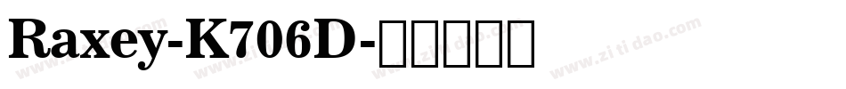 Raxey-K706D字体转换