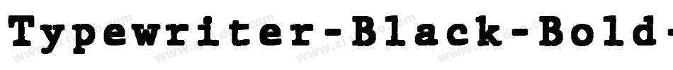 Typewriter-Black-Bold字体转换