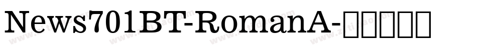 News701BT-RomanA字体转换