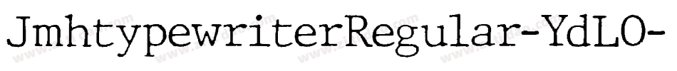 JmhtypewriterRegular-YdLO字体转换