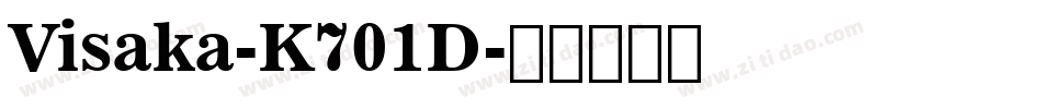 Visaka-K701D字体转换