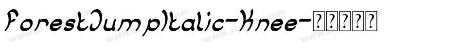 ForestJumpItalic-Knee字体转换