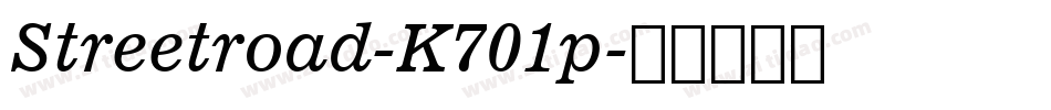 Streetroad-K701p字体转换