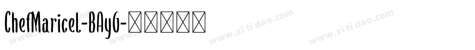 ChefMaricel-BAyG字体转换