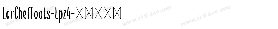 LcrChefTools-Epz4字体转换