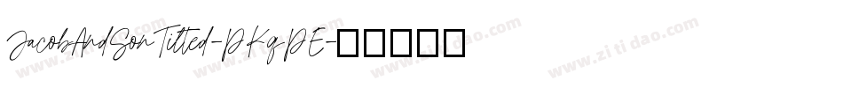 JacobAndSonTilted-PKqPE字体转换