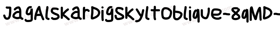 JagAlskarDigSkyltOblique-8qMD字体转换