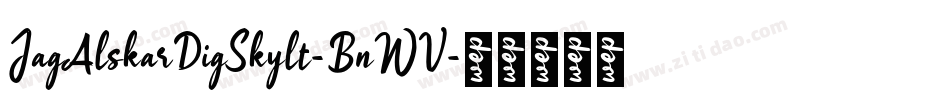 JagAlskarDigSkylt-BnWV字体转换