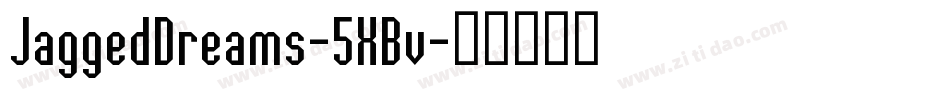 JaggedDreams-5XBv字体转换
