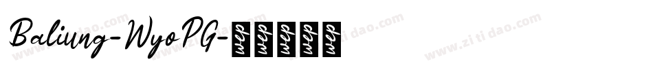 Baliung-WyoPG字体转换