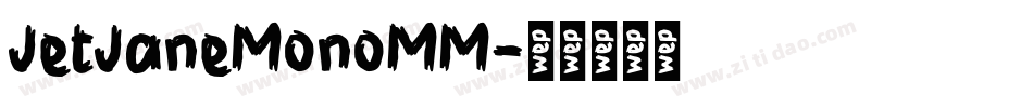 JetJaneMonoMM字体转换