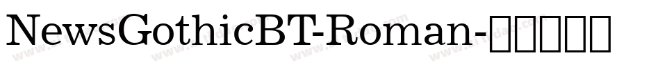 NewsGothicBT-Roman字体转换