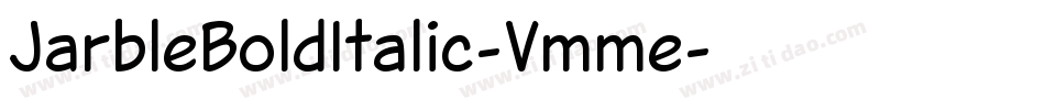 JarbleBoldItalic-Vmme字体转换 JarbleBoldItalic-Vmme字体转换