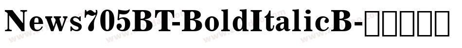 News705BT-BoldItalicB字体转换