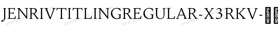 JenrivTitlingRegular-x3RKV字体转换