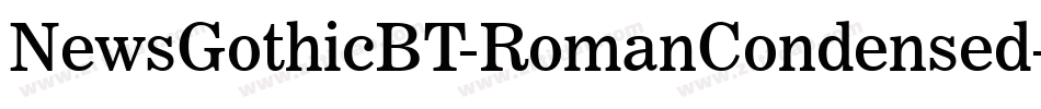 NewsGothicBT-RomanCondensed字体转换