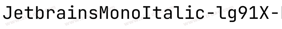 JetbrainsMonoItalic-lg91X字体转换