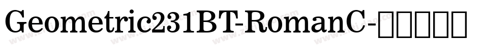 Geometric231BT-RomanC字体转换