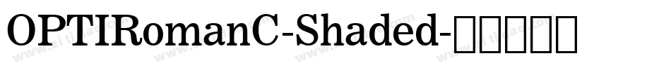 OPTIRomanC-Shaded字体转换