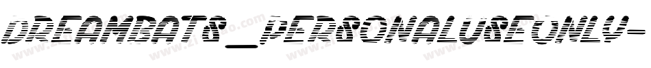 Dreambats_PersonalUseOnly字体转换