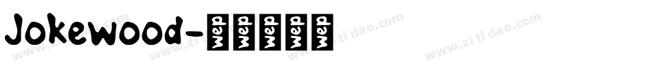 Jokewood字体转换