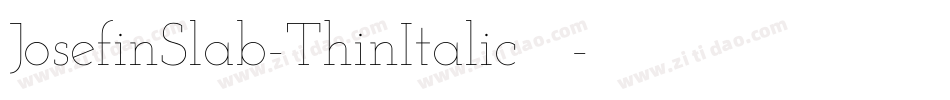 JosefinSlab-ThinItalic手机版字体转换