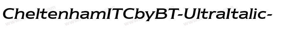 CheltenhamITCbyBT-UltraItalic字体转换